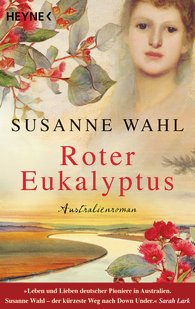 Roter Eukalyptus; Susanne Wahl (2009)